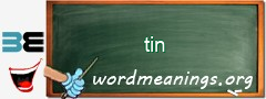 WordMeaning blackboard for tin
